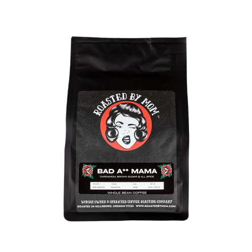 Bad A. Mama - Roasted by Mom Coffee